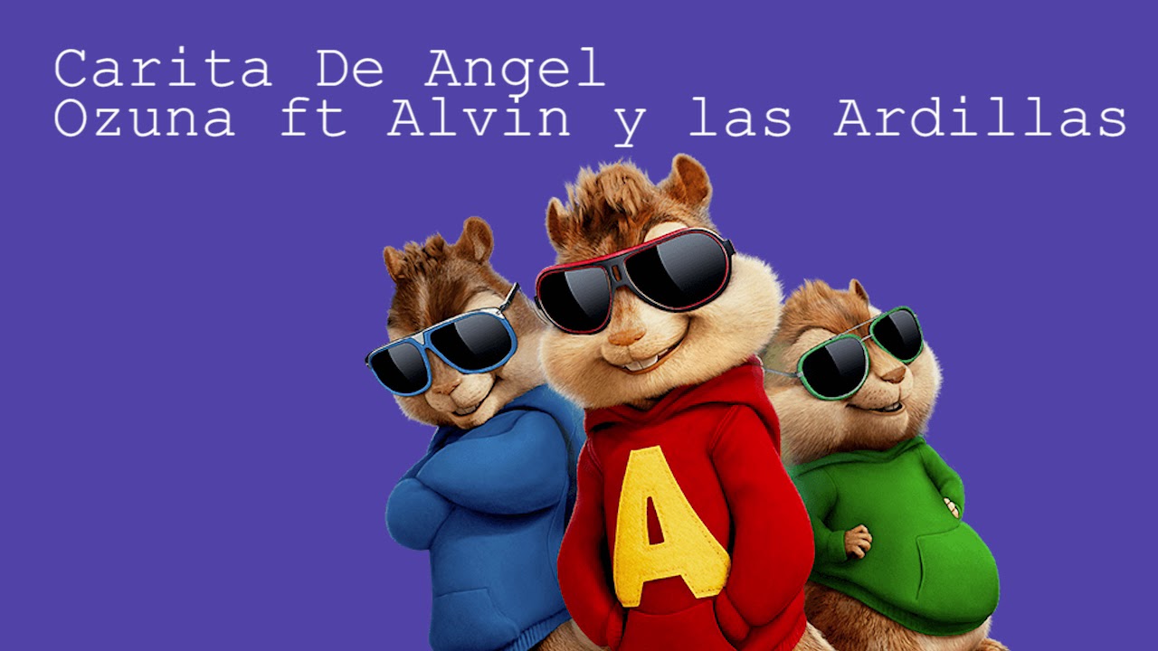 Carita De Angel - Ozuna ft Alvin y lar Ardillas - YouTube