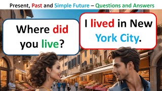 English Speaking Course | Present, Past and Future | Questions and Answers