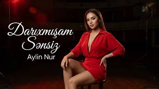 Aylin Nur Darixmisam Sensiz 2026 Yeni Super Xit