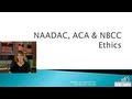 NAADAC and NBCC Ethics for Counselors