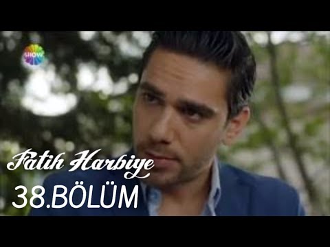 Fatih Harbiye 38.Bölüm