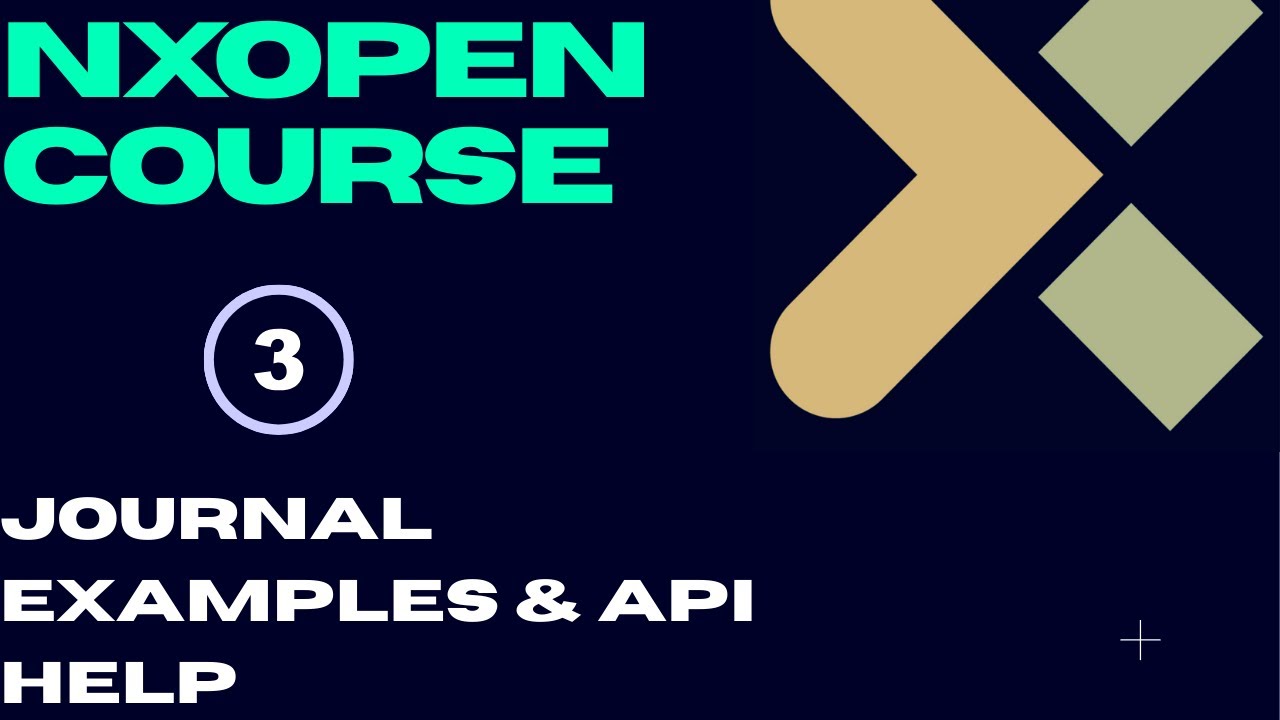 Session 3: NXOpen APIs Programming Using C# Programming