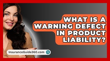 What Is A Warning Defect In Product Liability? - InsuranceGuide360.com