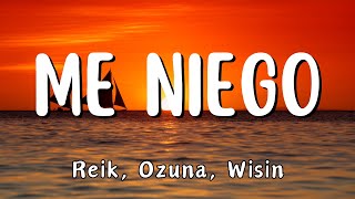 Me Niego - Reik, Ozuna, Wisin (Letra-Lyrics) - Reggaeton Verano 2024