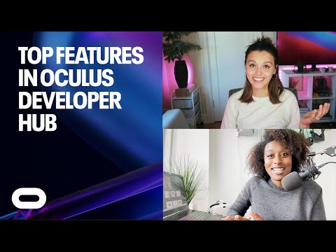 Top Features in Oculus Developer Hub | Oculus For Developers