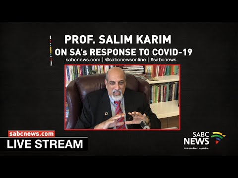 Prof Salim Abdool Karim speaks on SA's response to COVID-19