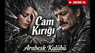 Cam Kırığı 💔 - Aşkın En Keskin Hali Arabesk Kulübü Ai Üzik Üzik