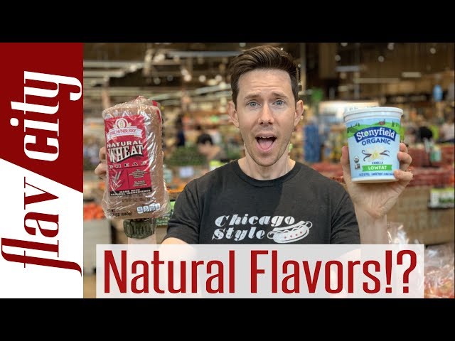 What Are Natural Flavors And Why Are They In Everything At The Grocery Store?! class=