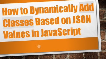 How to Dynamically Add Classes Based on JSON Values in JavaScript