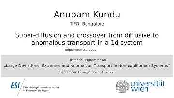 Anupam Kundu - Super-diffusion and crossover from diffusive to anomalous transport in a 1d system