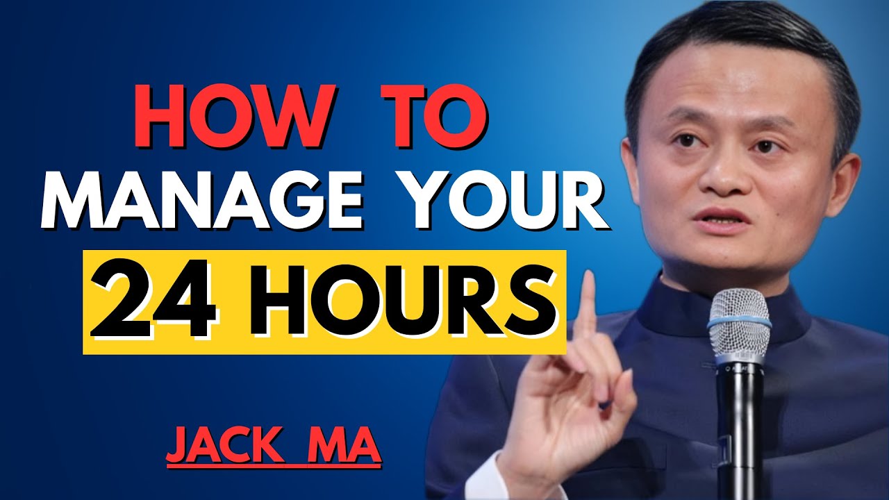 How to Master Your 24 Hours Every Day Like a Genius | Jack Ma Motivation | Success Tips