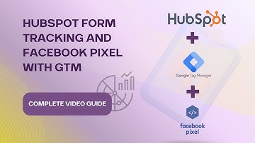 Track Hubspot Form Submissions and Facebook Pixel Event Setup In Google Tag Manager