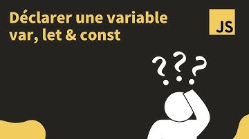 Initialiser des variables avec VAR, LET et CONST
