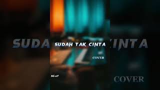 Video thumbnail of "sudah tak cinta - zeill ferdian( cover instrumen : Mi eY )"