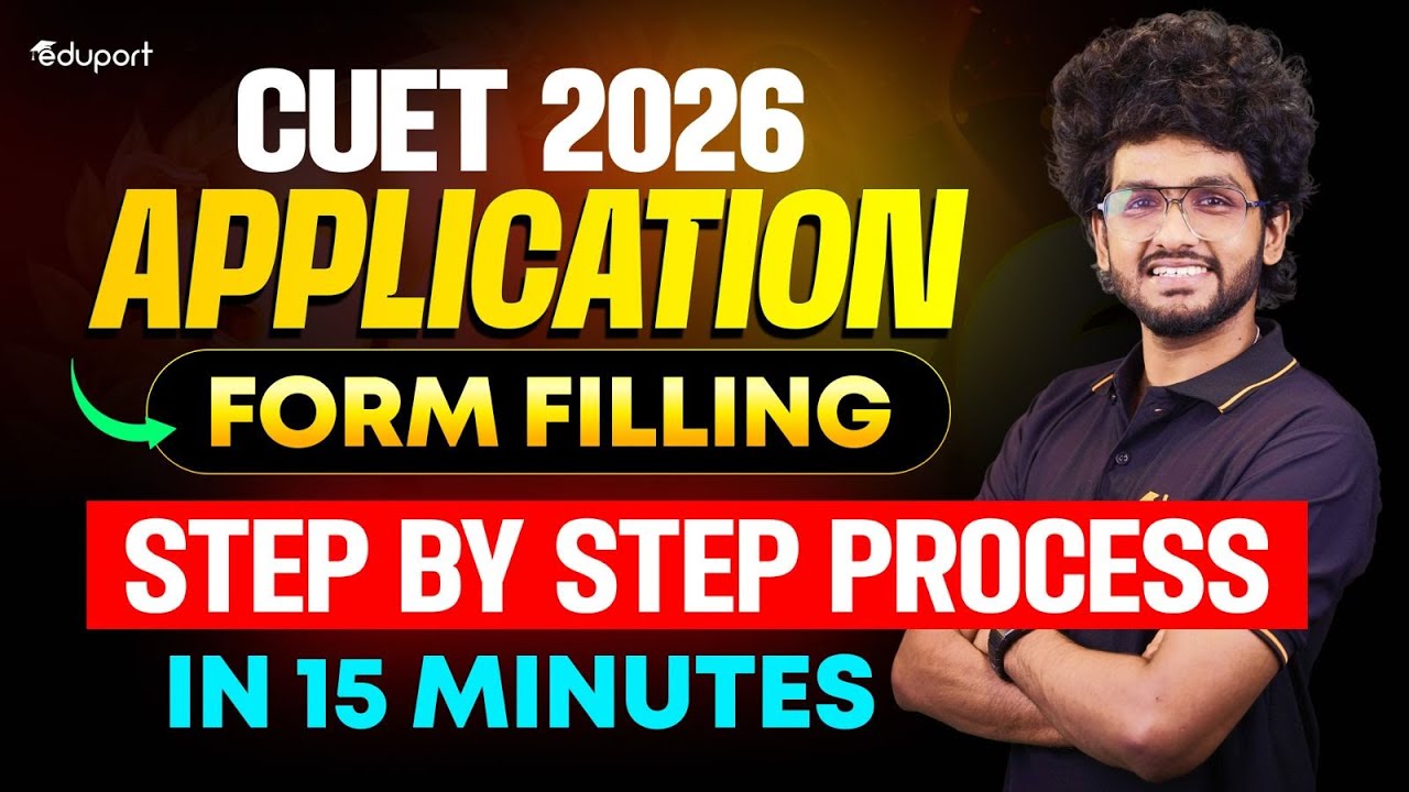 CUET 2026 Application Form Filling | Step By Step Process In 15 Minutes ...