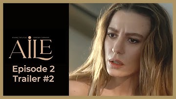 Aile ❖ Ep 2 Trailer #2 ❖ Kivanc Tatlitug ❖ CAPTIONED 2023