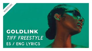 Goldlink - Tiff Freestyle // Lyrics - Letra