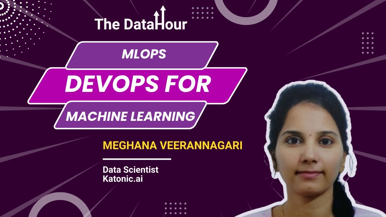 The DataHour: MLOps—DevOps for Machine Learning