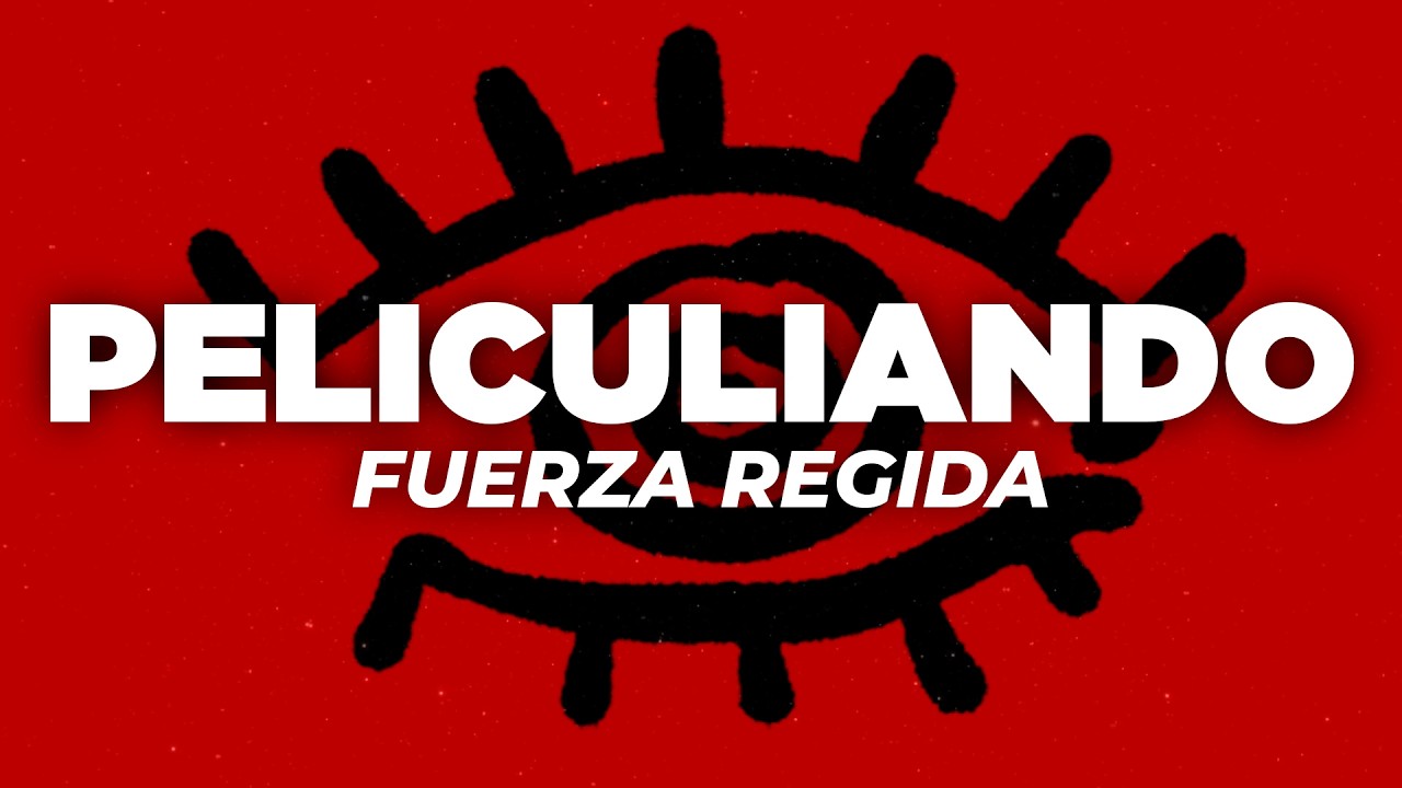 Fuerza Regida - PELICULIANDO (Letra)