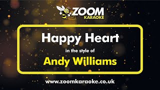 Andy Williams - Happy Heart - Karaoke Version from Zoom Karaoke