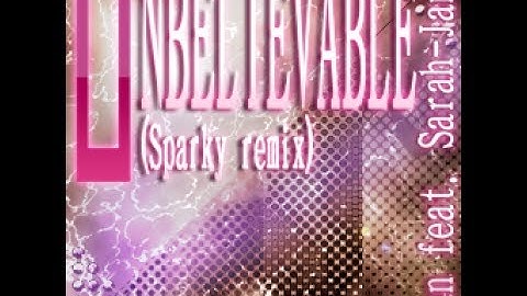 【Reverse】UNBELIEVABLE (Sparky remix)(ESP)
