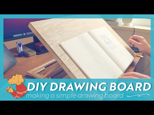Building a DIY Drawing Board 