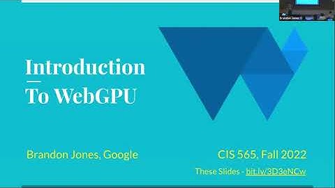 Introduction to WebGPU - CIS 565 GPU Programming Fall 2022