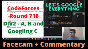 CodeForces Round 716 Div2 || A, B and Googling C :) || Facecam + Commentary