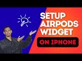 Set Up AirPods Widget on iPhone – Step by Step Guide (2026)
