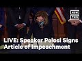 Speaker Nancy Pelosi Signs Article of Impeachment Against Pres. Trump | LIVE | NowThis