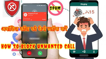 How to Block Unwanted Calls on Android | Stop Spam Calls & Robocalls | How to block unwanted calls