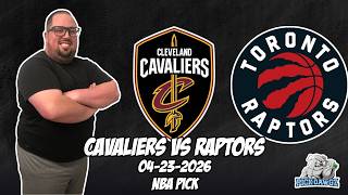 Toronto Raptors vs Cleveland Cavaliers 4/23/26 NBA Free Picks &amp; Prediction |  NBA Playoffs | Game 3