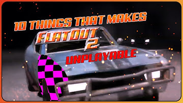 10 Things that make FlatOut 2 unplayable