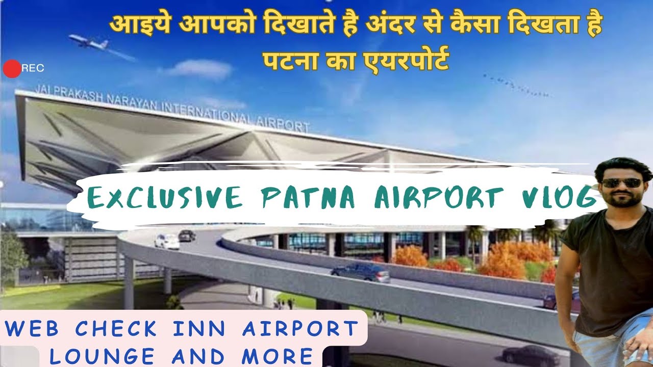 Patna Airport Full Tour Boarding Pass Info Airport Lounge Access Patna patna-airport-full-tour-boarding-pass-info-airport-lounge-access-patna