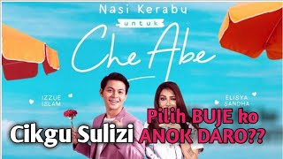 Cikgu Sulizi - Pilih Buje Ko Anok Daro | Nasi Kerabu Untuk Che Abe