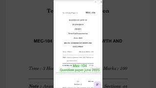 Ignou June 2025 question paper of MEC 104 ( ECONOMICS OF GROWTH AND DEVELOPMENT)