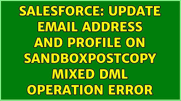 Salesforce: Update email address and profile on SandboxPostCopy MIXED DML OPERATION error