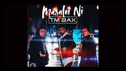 TM Bax - "Masalei Ni" OFFICIAL AUDIO