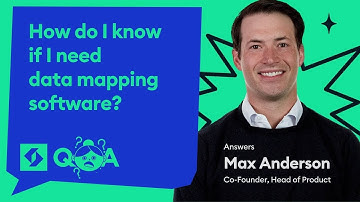 How do I know if I need data mapping software?