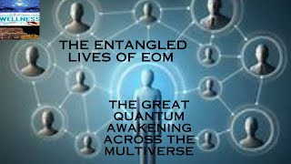 Quantum Entanglement  Awakening Across The Multiverse