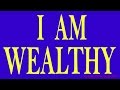 I AM WEALTHY - Powerful Affirmations For Wealth Success Money Prosperity Cash Abundance #9