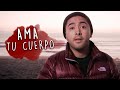 Ama tu cuerpo