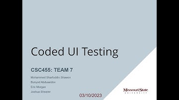 CSC455 Team 7   Coded UI Testing   Student Lecture Video by Shawon, Bunyod, Eric and Josh.