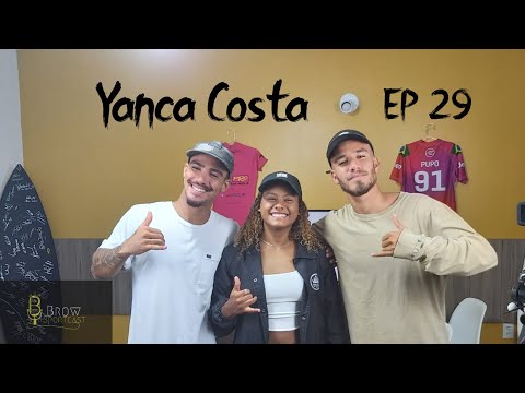 Yanca Costa - Browsportcast #29