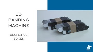 Banding Cosmetics Boxes with Felins JD Series Banding Machine
