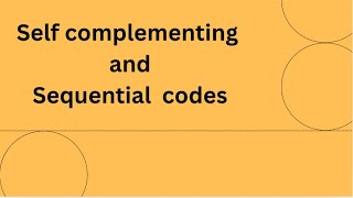 👉 Self-Complementing and Sequential Codes Explained | Digital Electronics | Easy Explanation|