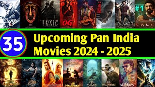 35 Upcoming pan india movies list 2024 - 2025 | 2024 Pan indian telugu movies list
