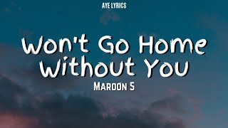 Download lagu Maroon 5 - Won't Go Home Without You  Lyrics  mp3