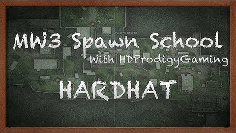 MW3: Spawn School "How to understand the Spawn System on Hardhat" (HDProdigyGaming)