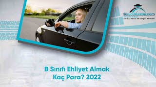 B Sınıfı Ehliyet Almak Kaç Para? 2022